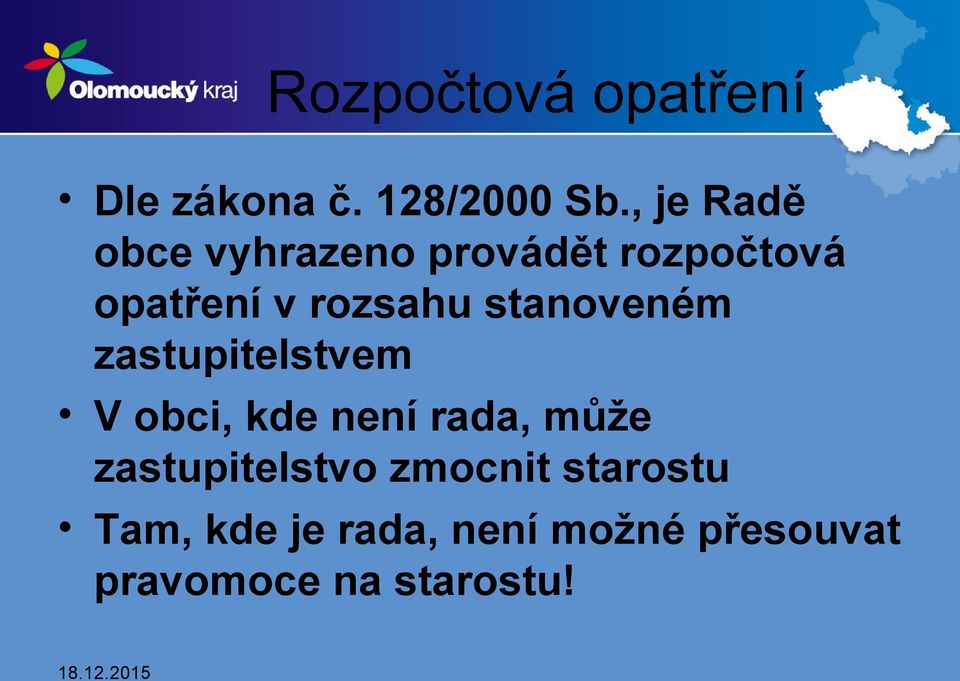 stanoveném zastupitelstvem V obci, kde není rada, může