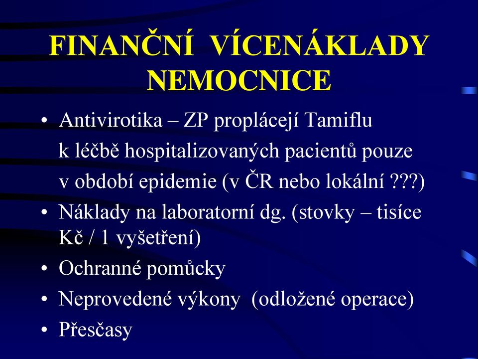 lokální???) Náklady na laboratorní dg.
