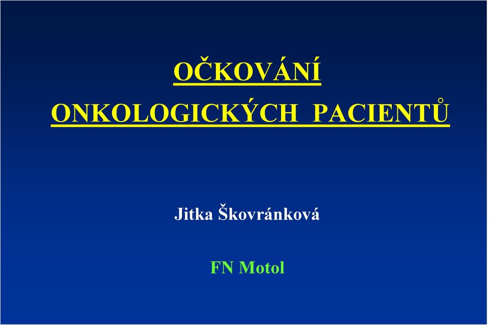 PACIENTŮ Jitka