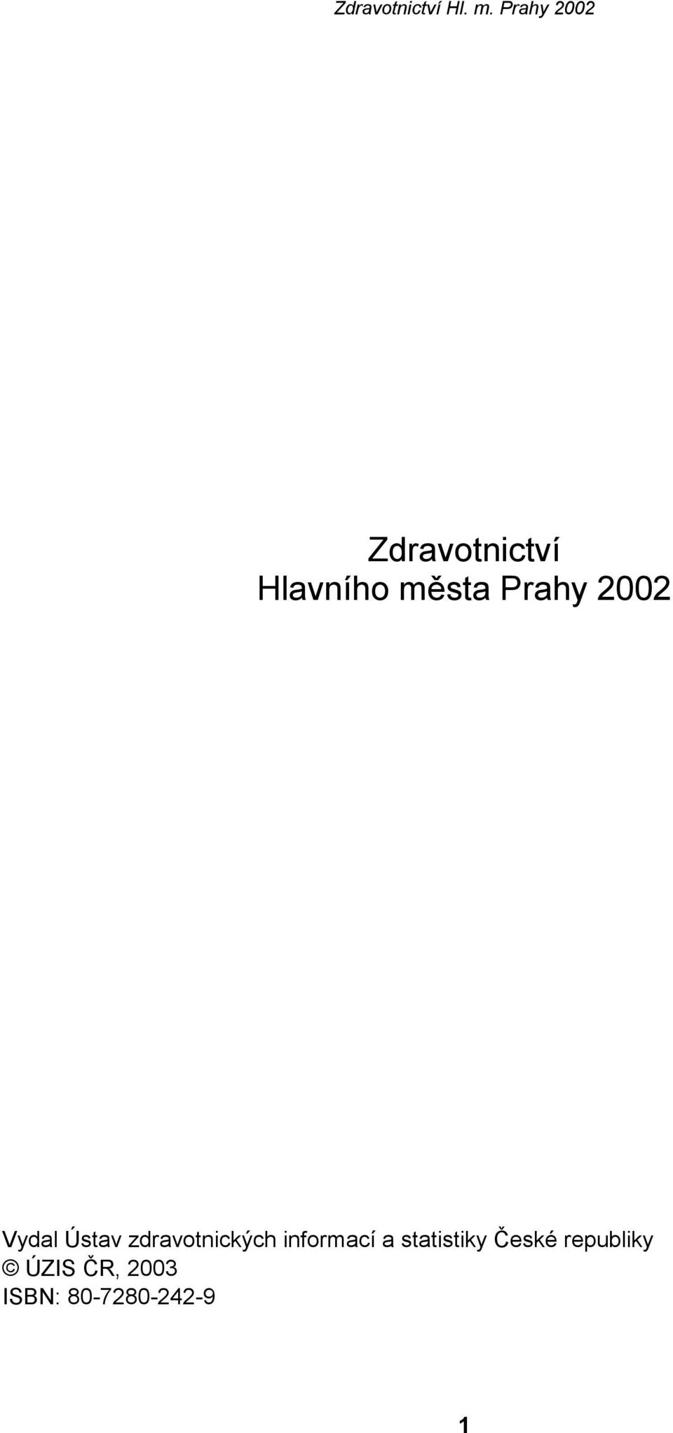 informací a statistiky České