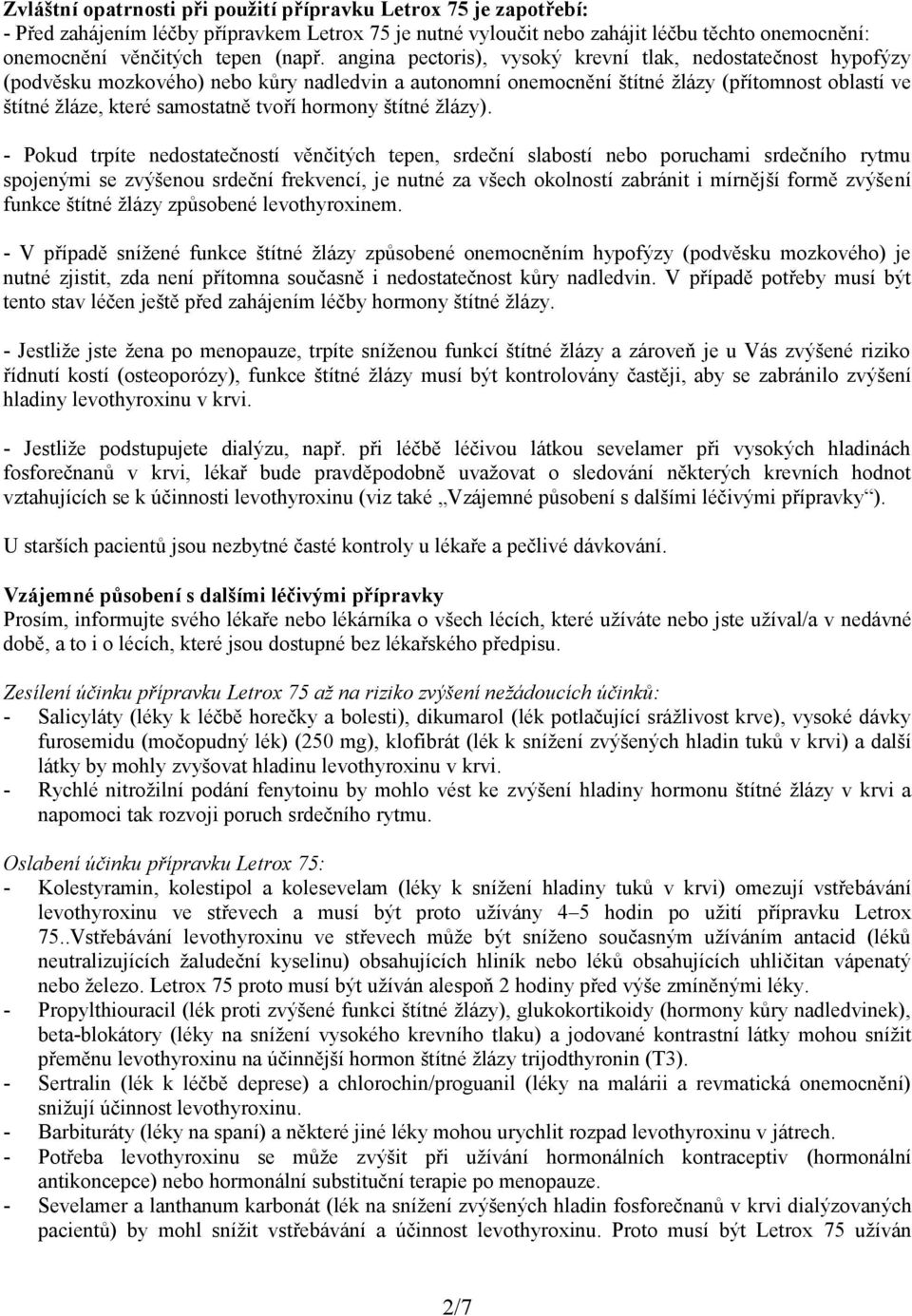hormony štítné žlázy).