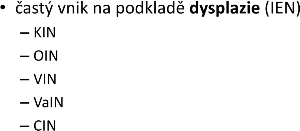 dysplazie