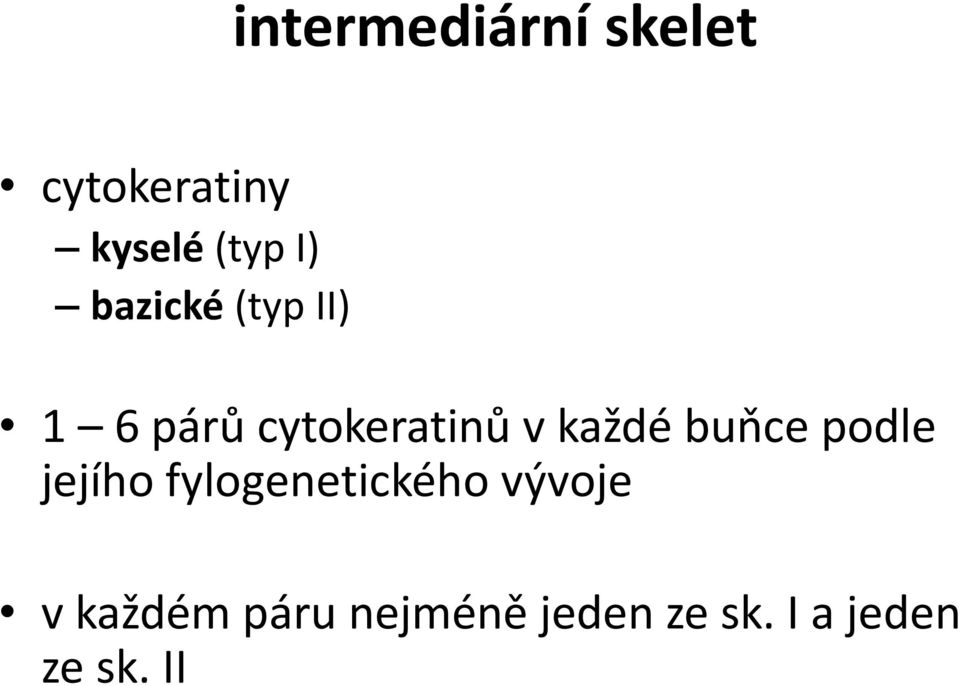 každé buňce podle jejího fylogenetického vývoje