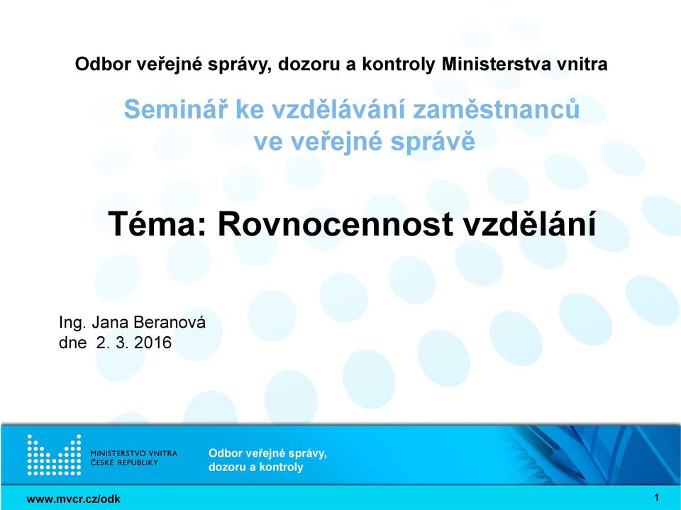 správě Téma: Rovnocennost