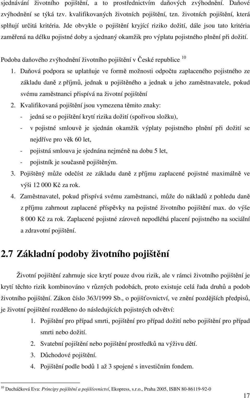 Podoba daňového zvýhodnění životního pojištění v České republice 10 1.