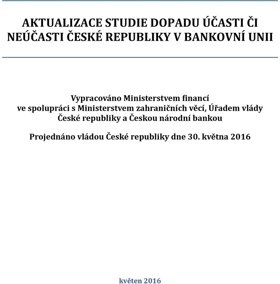 Ministerstvem zahraničních věcí, Úřadem vlády České republiky a