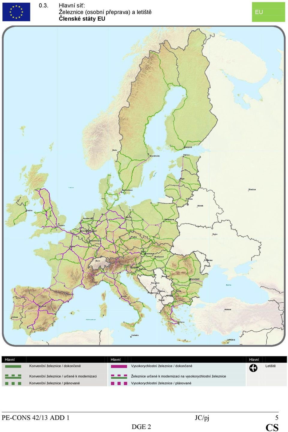 Konvenční železnice / určené k modernizaci Konvenční železnice / plánované Železnice určené k