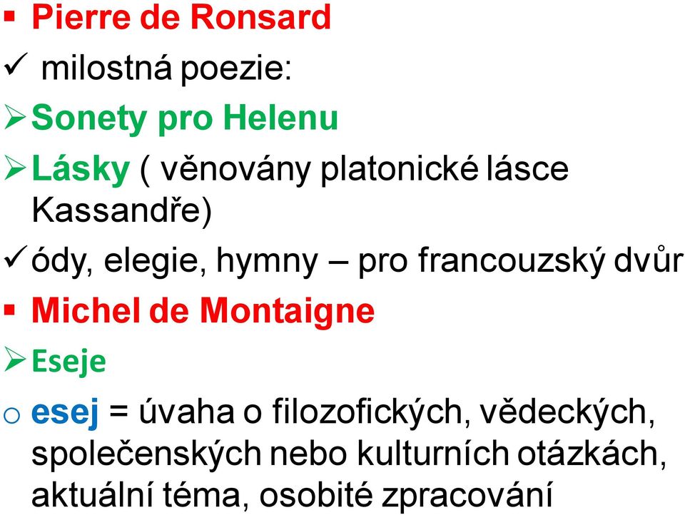 Michel de Montaigne Eseje o esej = úvaha o filozofických, vědeckých,