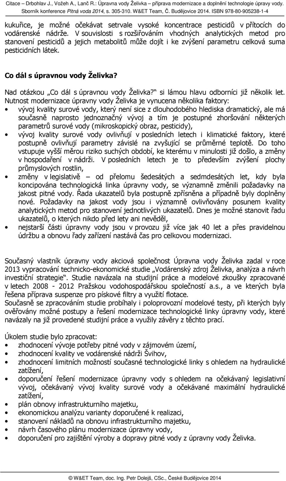 Nad otázkou Co dál s úpravnou vody Želivka? si lámou hlavu odborníci již několik let.