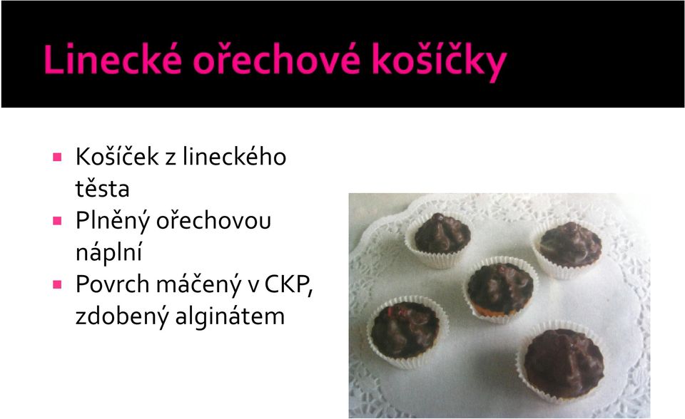 ořechovou náplní