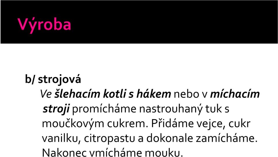 moučkovým cukrem.