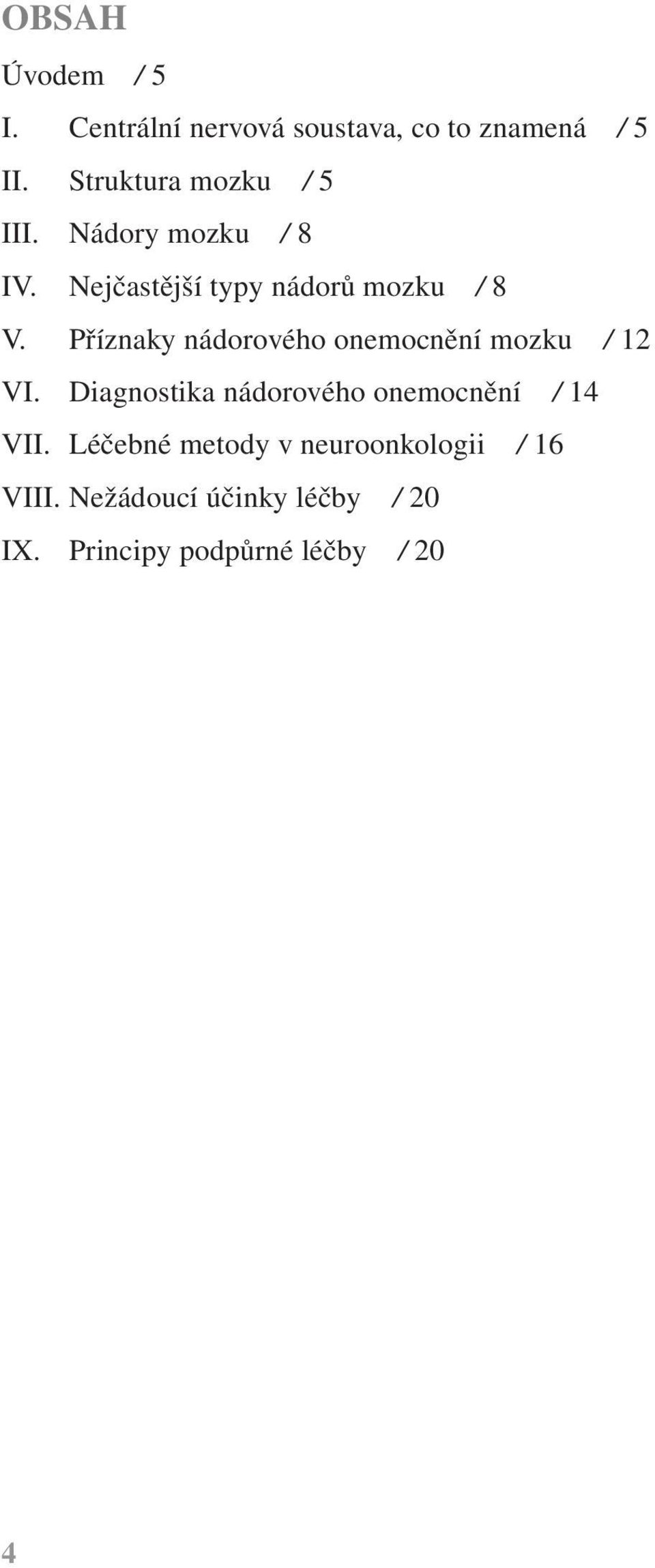 Příznaky nádorového onemocnění mozku / 12 VI.