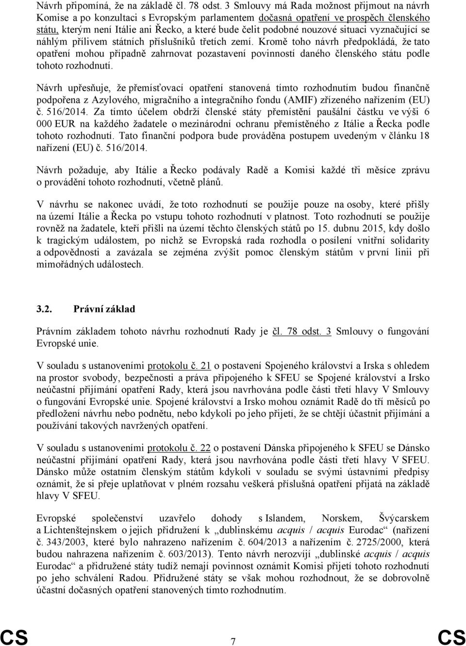 nouzové situaci vyznačující se náhlým přílivem státních příslušníků třetích zemí.