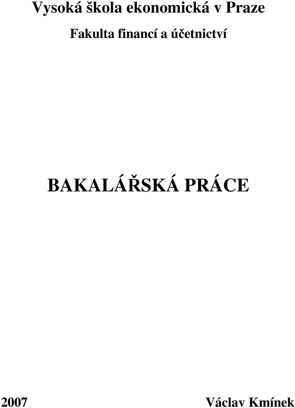 a účetnictví BAKALÁŘSKÁ