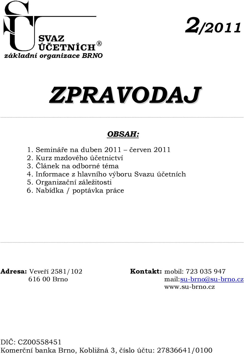 Organizační záležitosti 6.