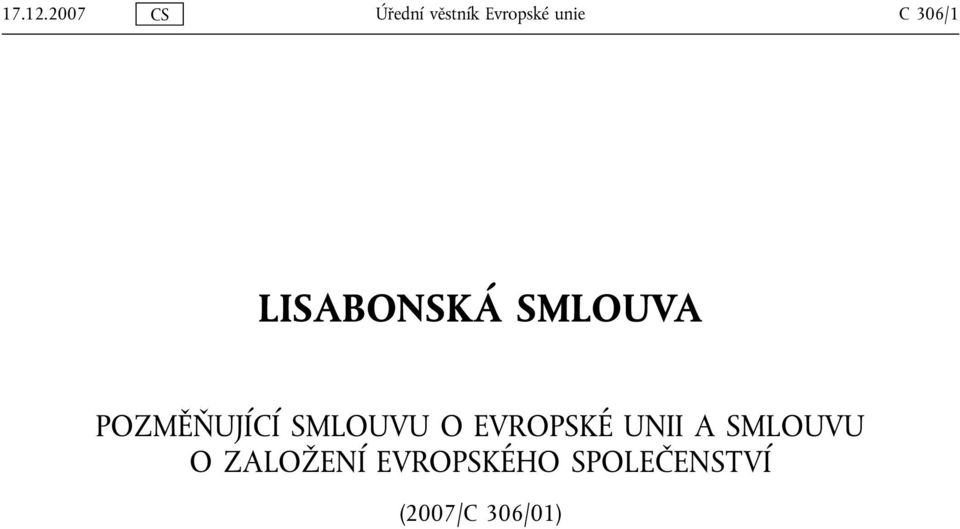306/1 LISABONSKÁ SMLOUVA POZMĚŇUJÍCÍ