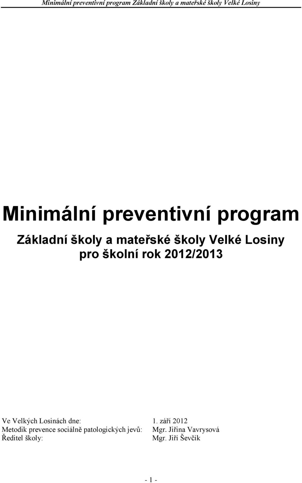 Losinách dne: 1.