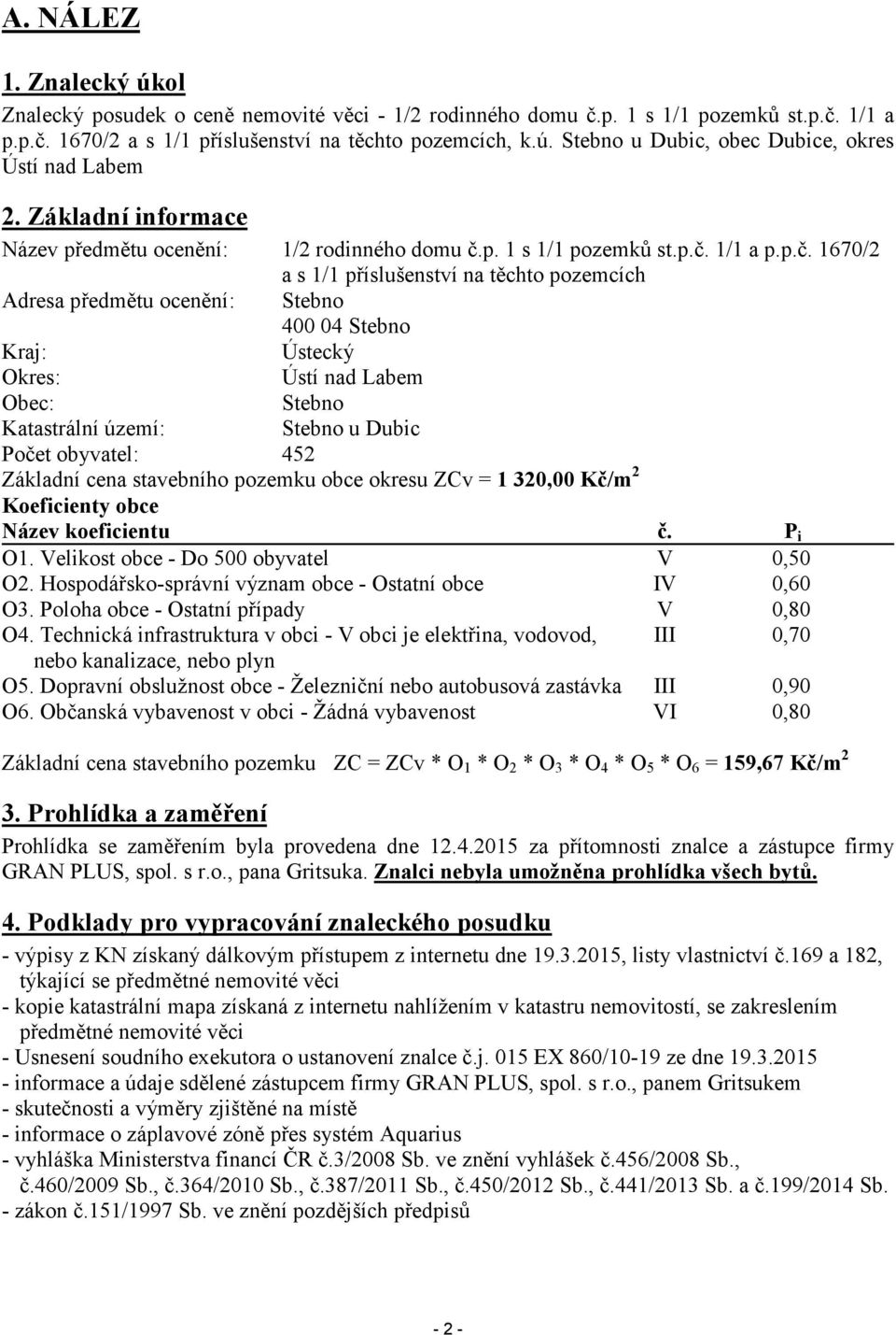 p. 1 s 1/1 pozemků st.p.č.