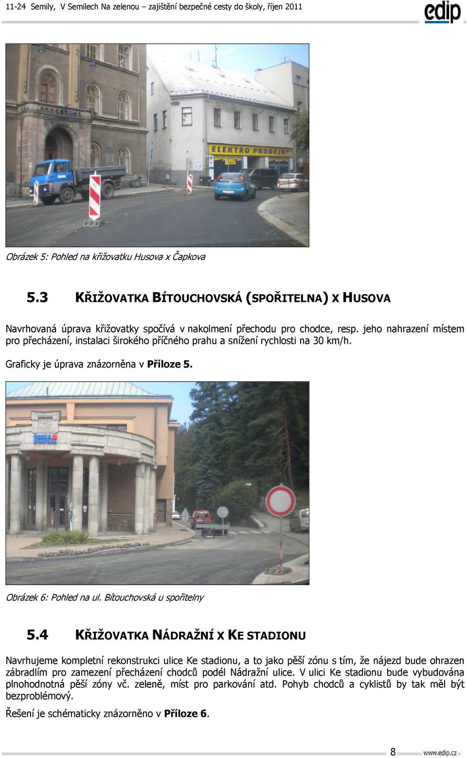 Bítouchovská u spořitelny 5.