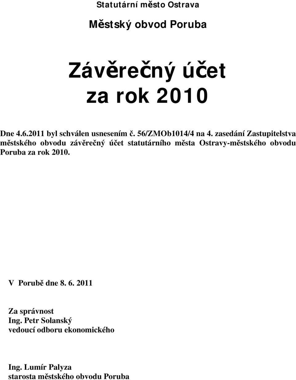 zasedání Zastupitelstva městského obvodu závěrečný účet statutárního města Ostravy-městského