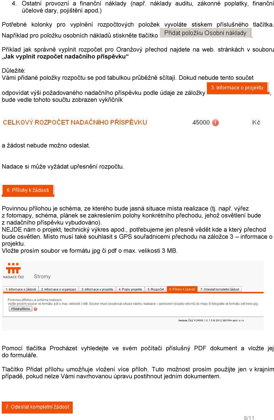 Příklad jak správně vyplnit rozpočet pro Oranžový přechod najdete na web.