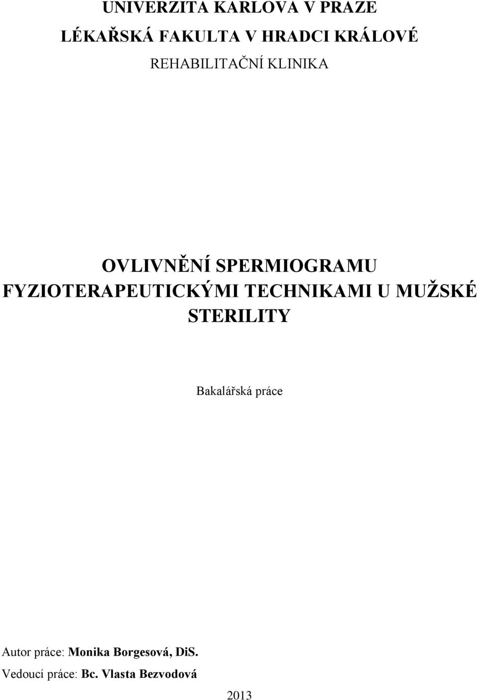 FYZIOTERAPEUTICKÝMI TECHNIKAMI U MUŽSKÉ STERILITY Bakalářská