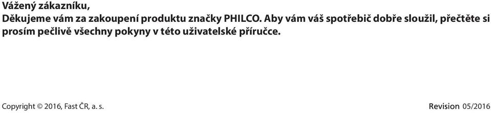 Aby vám váš spotřebič dobře sloužil,