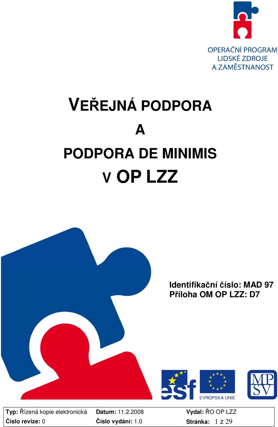 Příloha OM OP LZZ: D7 Číslo revize: