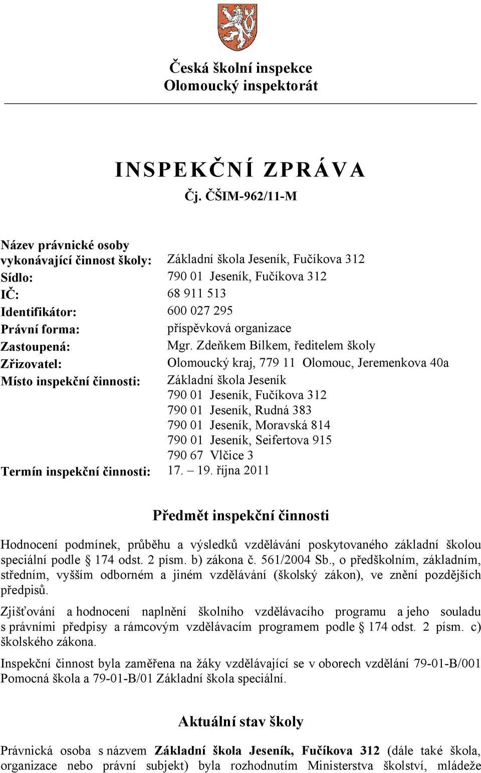 příspěvková organizace Zastoupená: Mgr.