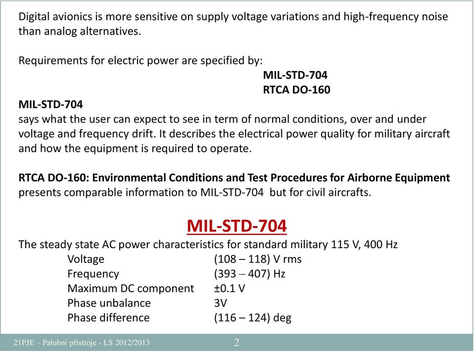 It describes the electrical power quality for military aircraft and how the equipment is required to operate.