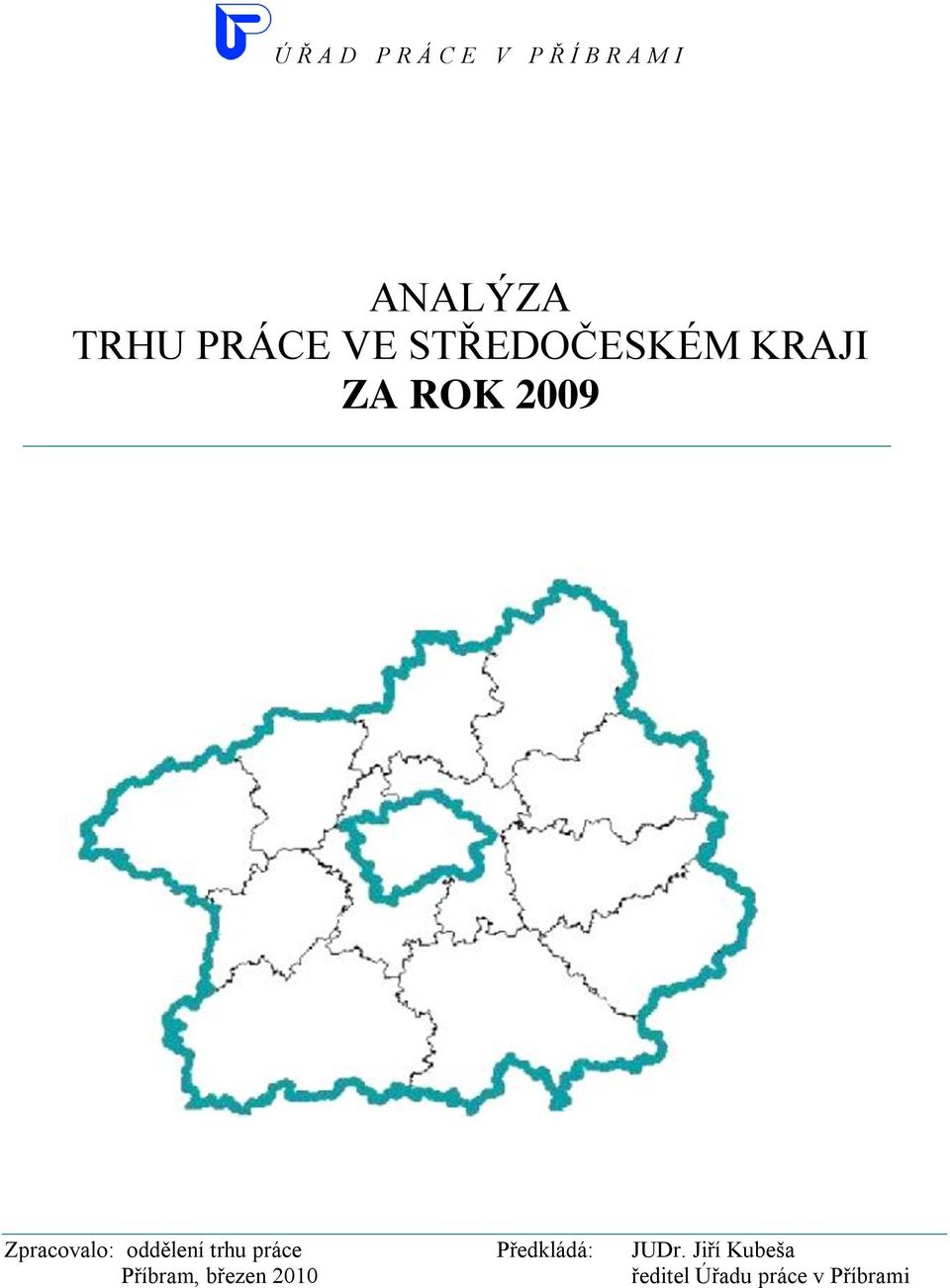 Zpracovalo: oddělení trhu práce Předkládá: JUDr.
