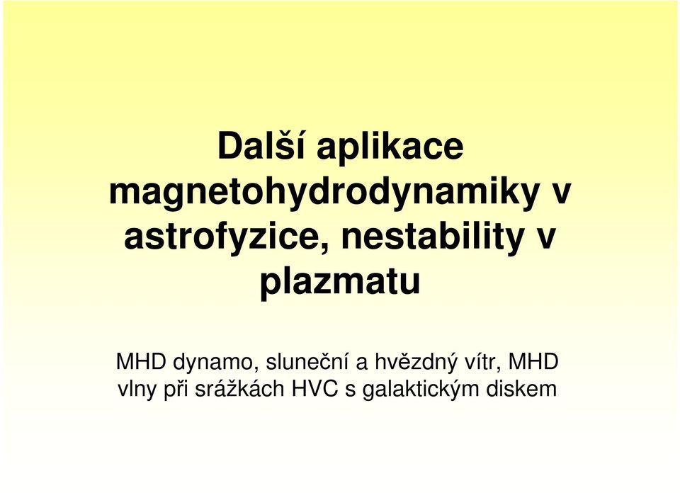dynamo, sluneční a hvězdný vítr, MHD