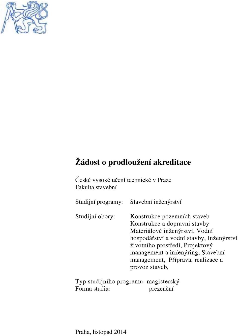 hospodářství a vodní stavby, Inženýrství životního prostředí, Projektový management a inženýring, Stavební