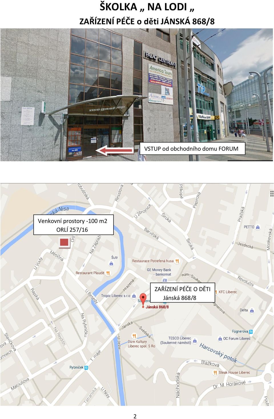 FORUM Venkovní prostory -100 m2 ORLÍ