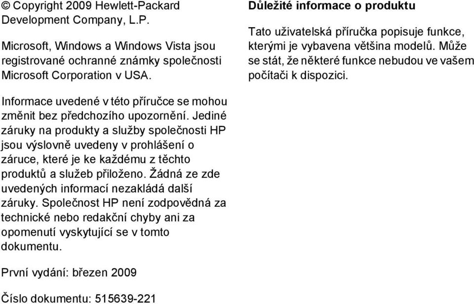 Informace uvedené v této příručce se mohou změnit bez předchozího upozornění.