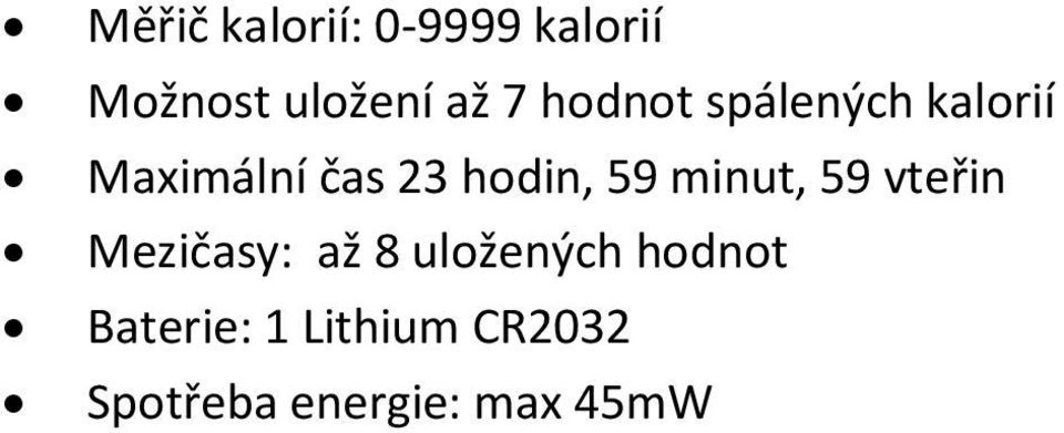 59 minut, 59 vteřin Mezičasy: až 8 uložených