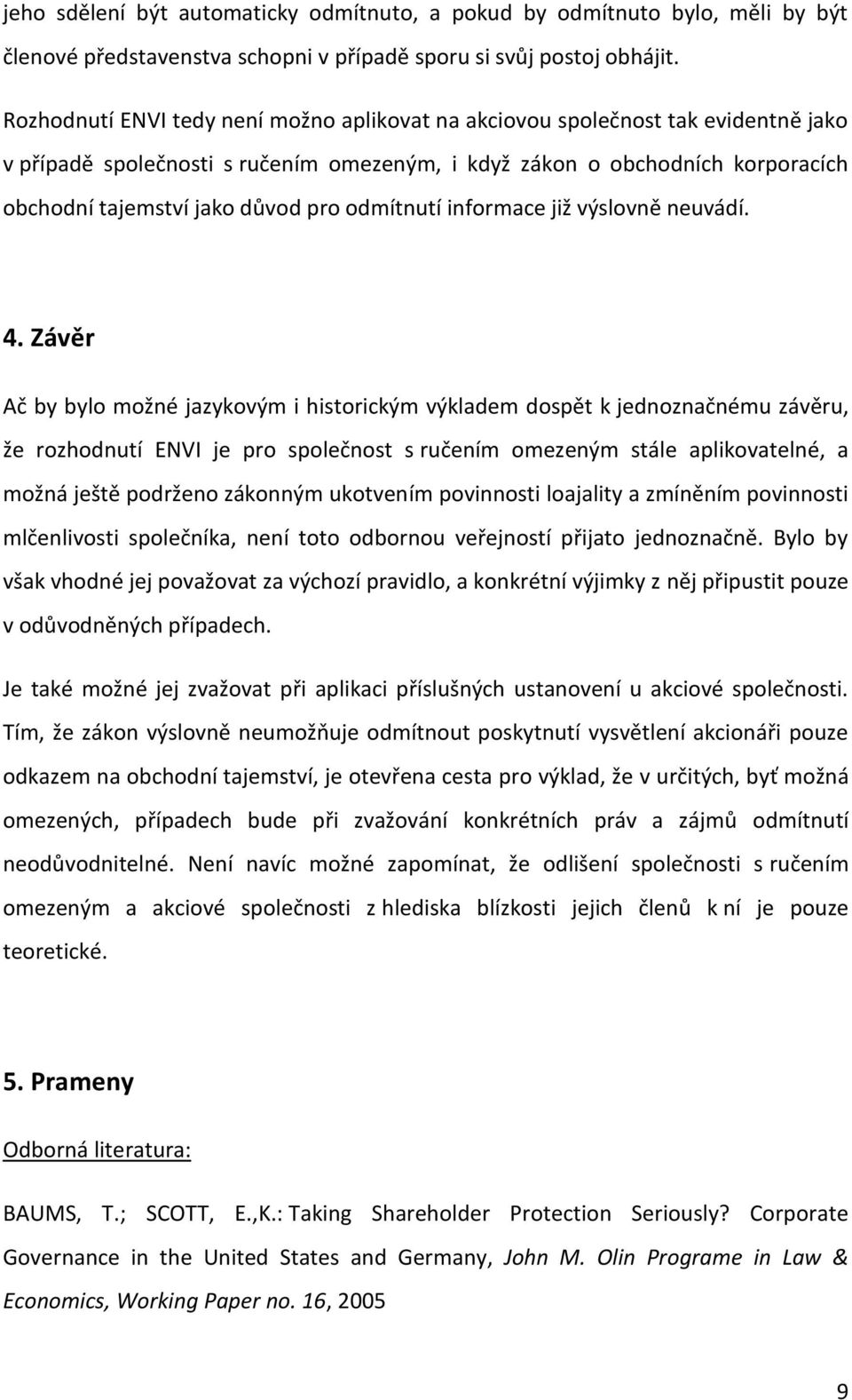 odmítnutí informace již výslovně neuvádí. 4.