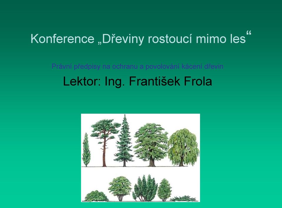 ochranu a povolování kácení