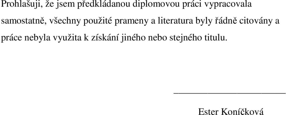 literatura byly řádně citovány a práce nebyla