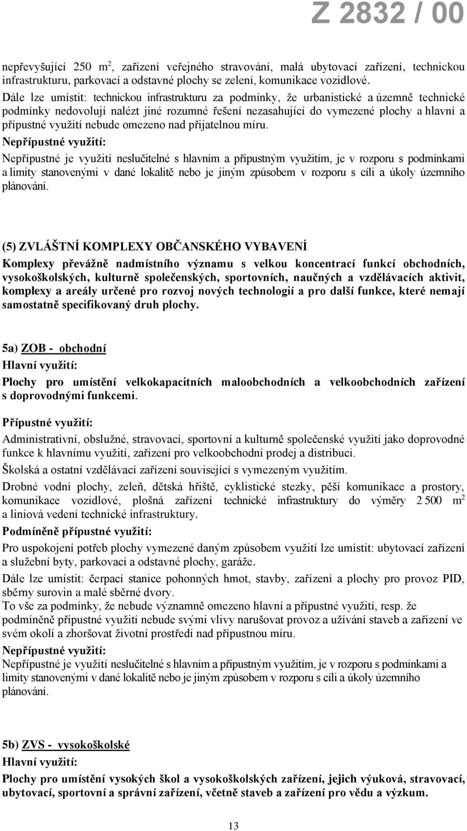 nebude omezeno nad přijatelnou míru.
