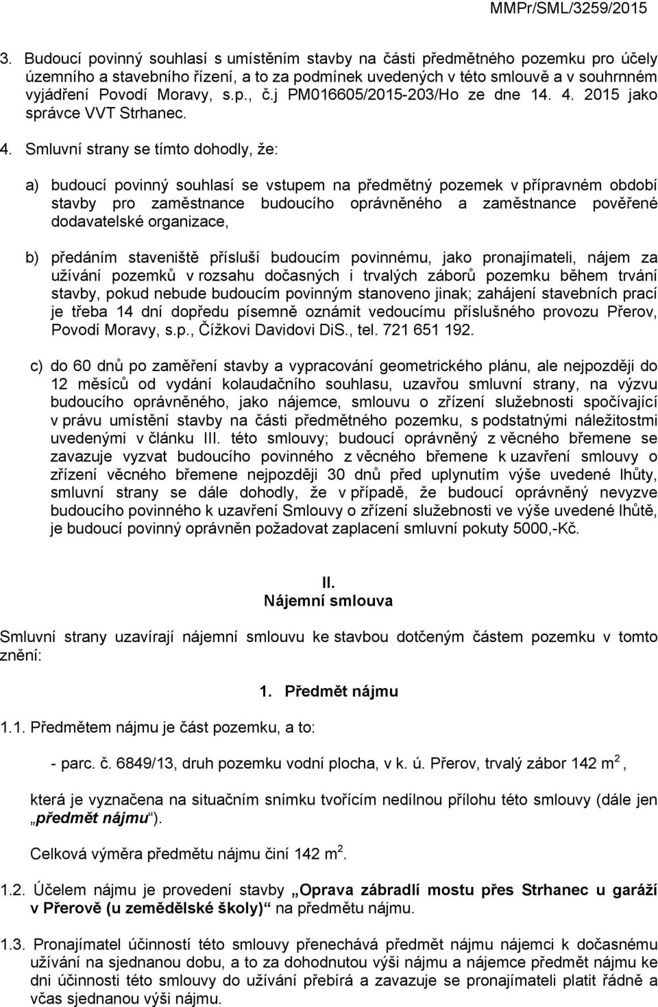 2015 jako správce VVT Strhanec. 4.