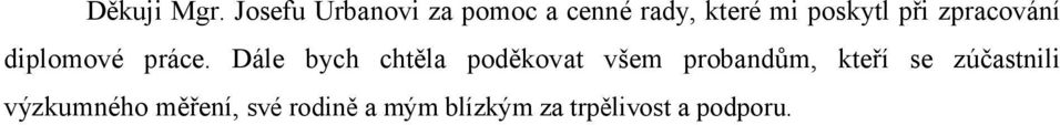 při zpracování diplomové práce.