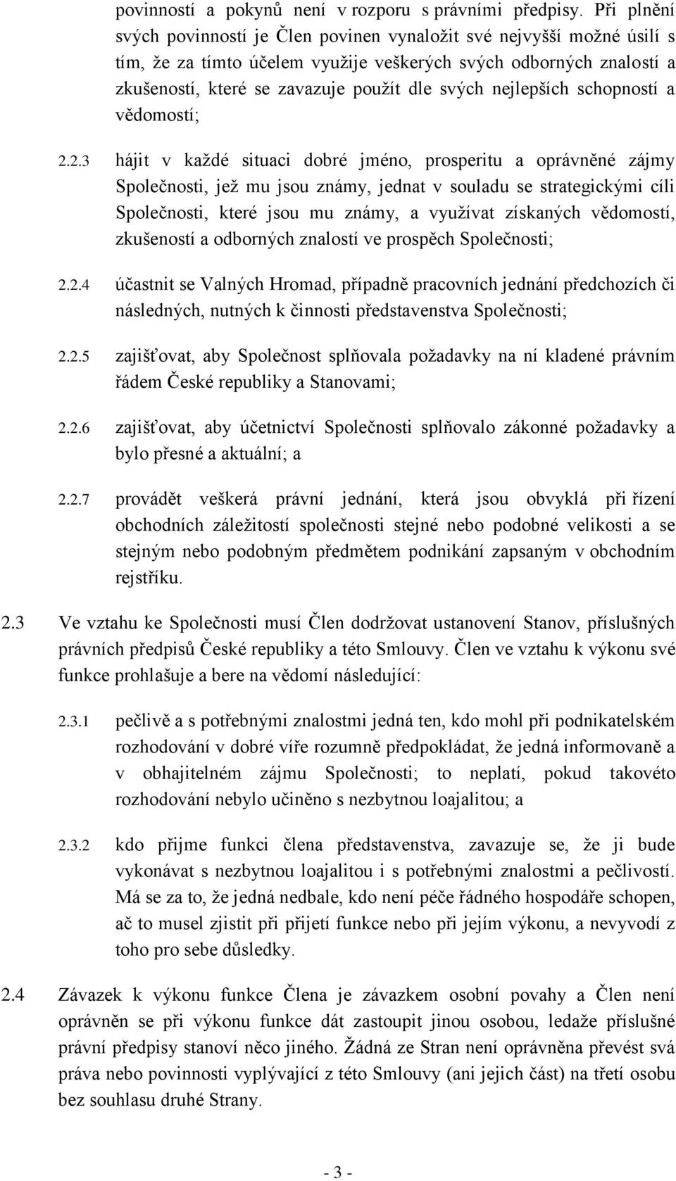 nejlepších schopností a vědomostí; 2.