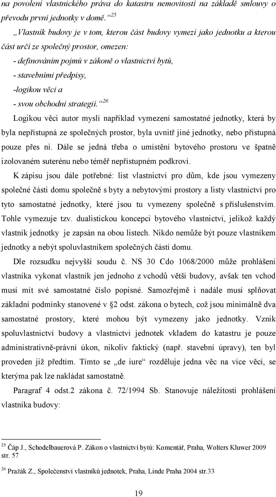 věci a - svou obchodní strategií.