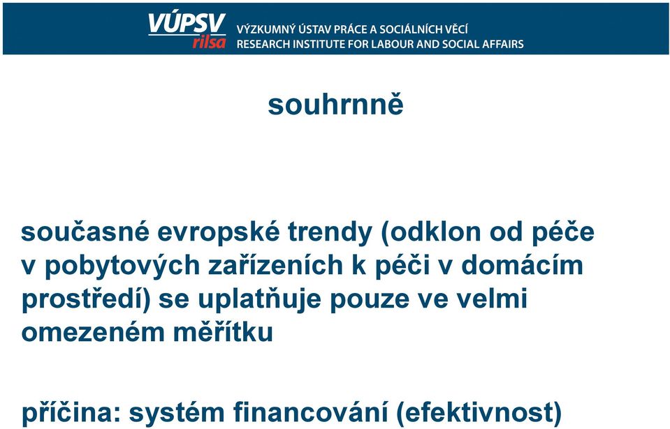 prostředí) se uplatňuje pouze ve velmi
