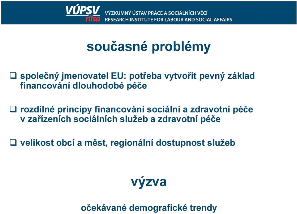 zdravotní péče v zařízeních sociálních služeb a zdravotní péče velikost