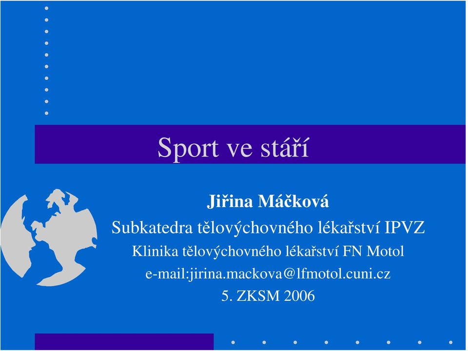 tělovýchovného lékařství FN Motol