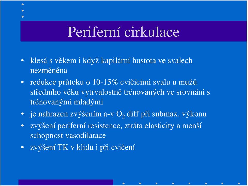 s trénovanými mladými je nahrazen zvýšením a-v O 2 diff při submax.