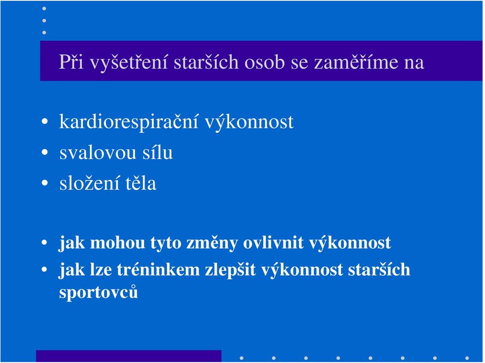 složenítěla jak mohou tyto změny ovlivnit