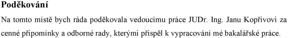 Janu Kopřivovi za cenné připomínky a
